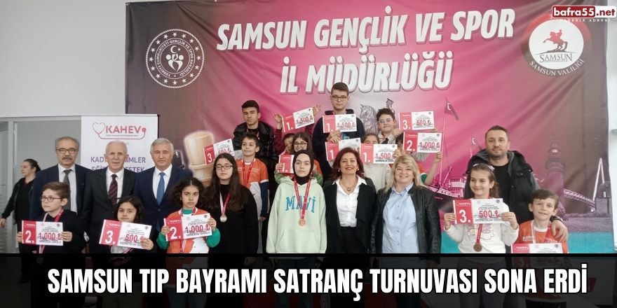 Samsun Tıp Bayramı Satranç Turnuvası sona erdi