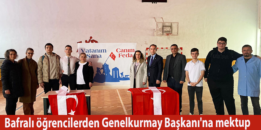 Bafralı öğrencilerden Genelkurmay Başkanı'na mektup