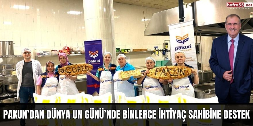 PAKUN’DAN DÜNYA UN GÜNÜ’NDE BİNLERCE İHTİYAÇ SAHİBİNE DESTEK