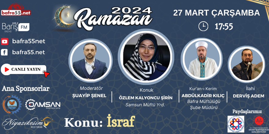 27 Mart 2024 Ramazan Programı Konumuz "İsraf"