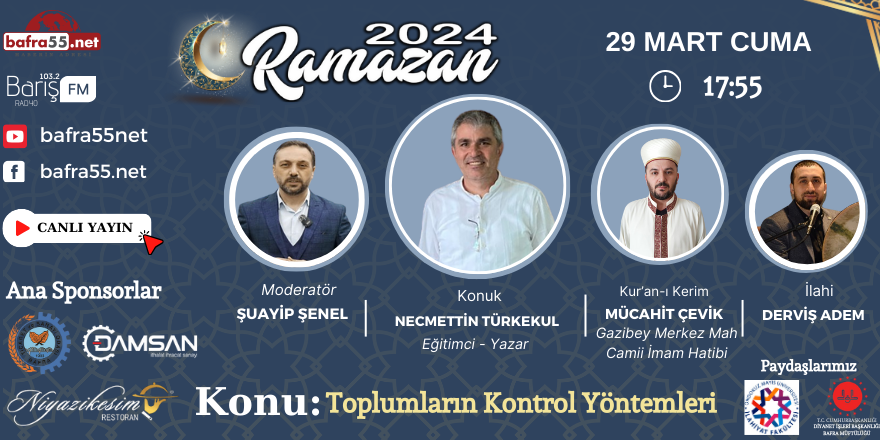 29 Mart 2024 Ramazan Programı Konumuz  "Toplumların Kontrol Yöntemleri"