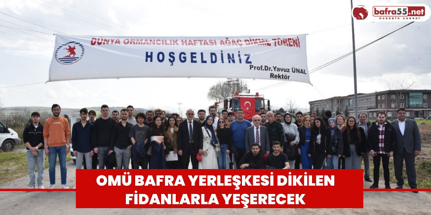 OMÜ Bafra Yerleşkesi dikilen fidanlarla yeşerecek