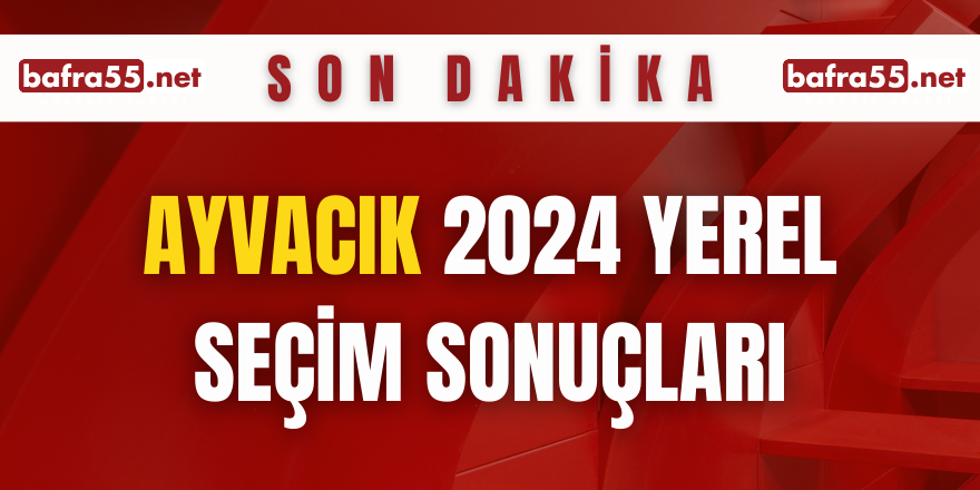 AYVACIK YEREL SEÇİM SONUÇLARI