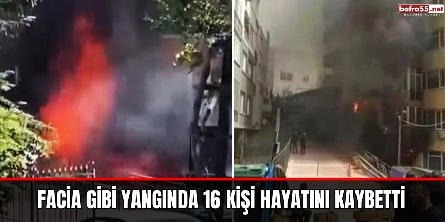 Facia Gibi Yangında 16 Kişi Hayatını Kaybetti