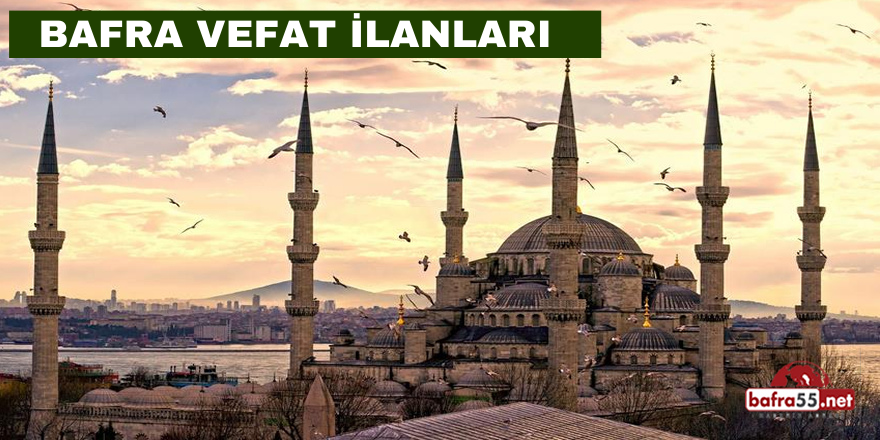 30 Nisan 2024 Bafra Vefat İlanları