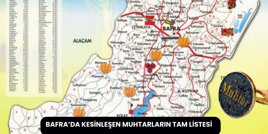 BAFRA’DA KESİNLEŞEN MUHTARLARIN TAM LİSTESİ