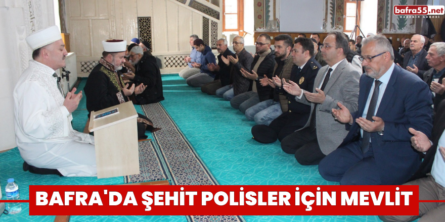 Bafra'da şehit polisler için mevlit