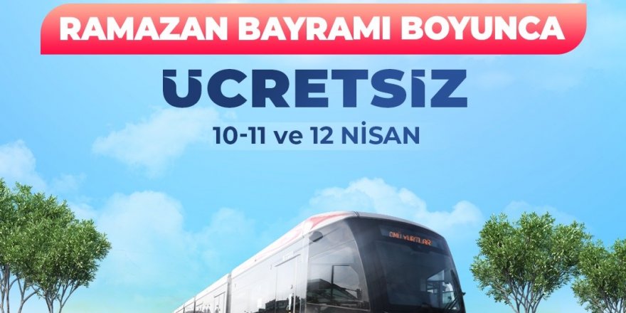 Samsun'da bayramda tramvay ile bazı otobüsler ücretsiz