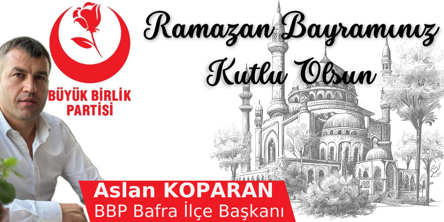 Aslan KOPARAN Ramazan Bayramı Mesajı