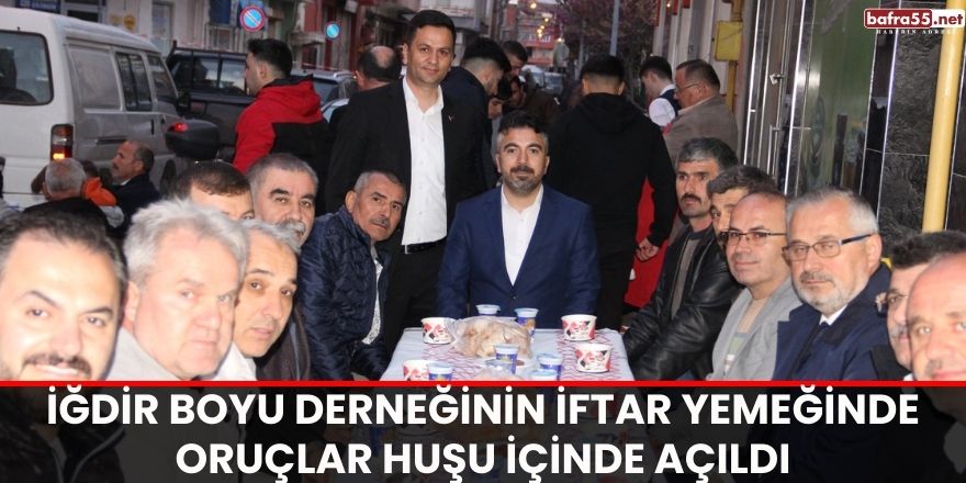 İğdir Boyu Derneğinin İftar Yemeğinde Oruçlar Huşu İçinde Açıldı