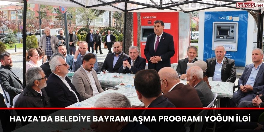 Havza’da Belediye Bayramlaşma Programı Yoğun İlgi