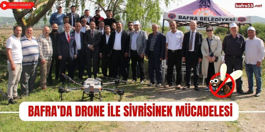 Bafra’da Drone İle Sivrisinek Mücadelesi