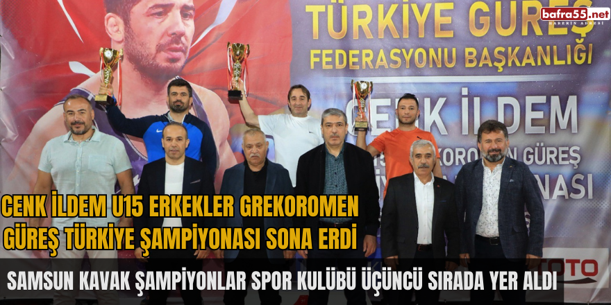 Cenk İldem U15 Erkekler Grekoromen Güreş Türkiye Şampiyonası sona erdi