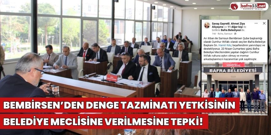 BEMBİRSEN'den Denge Tazminatı Yetkisinin Belediye Meclisine Verilmesine Tepki!