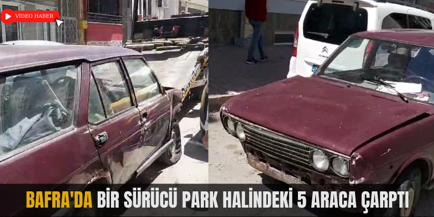 Bafra'da Bir Sürücü Park Halindeki 5 Araca Çarptı