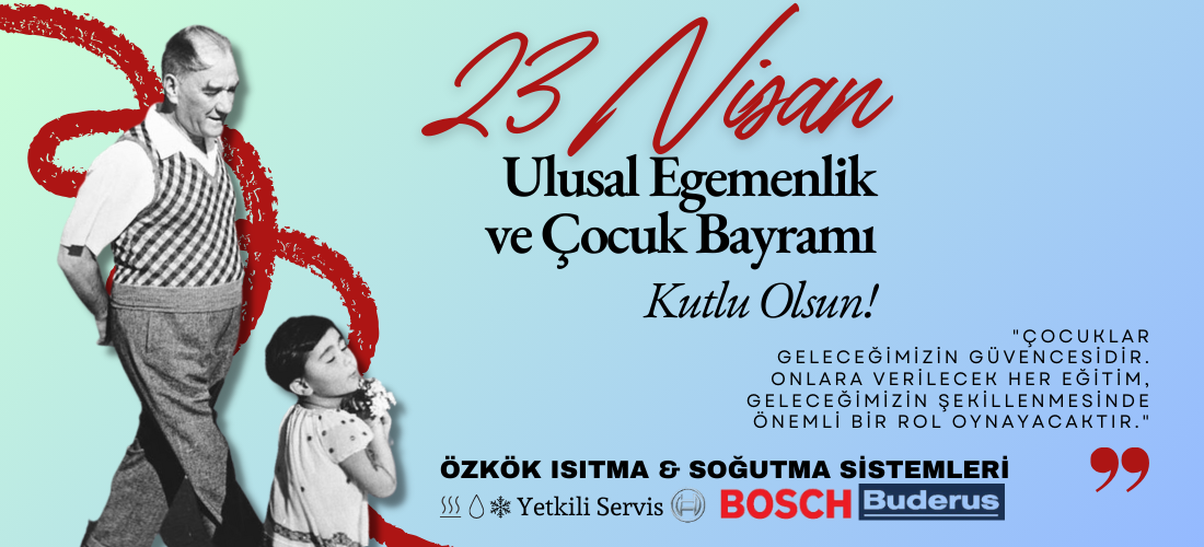 Özkök Servis'ten 23 Nisan Çocuk Bayramı Mesajı