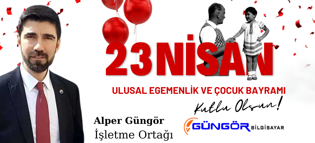 Güngör Bilgisayar'dan 23 Nisan Çocuk Bayramı Mesajı