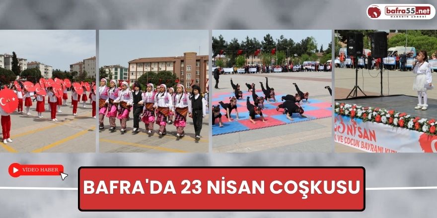 Bafra'da 23 Nisan Coşkusu