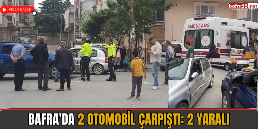 Bafra'da 2 Otomobil Çarpıştı: 2 Yaralı