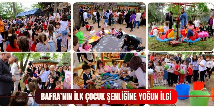 Bafra’nın İlk Çocuk Şenliğine Yoğun İlgi