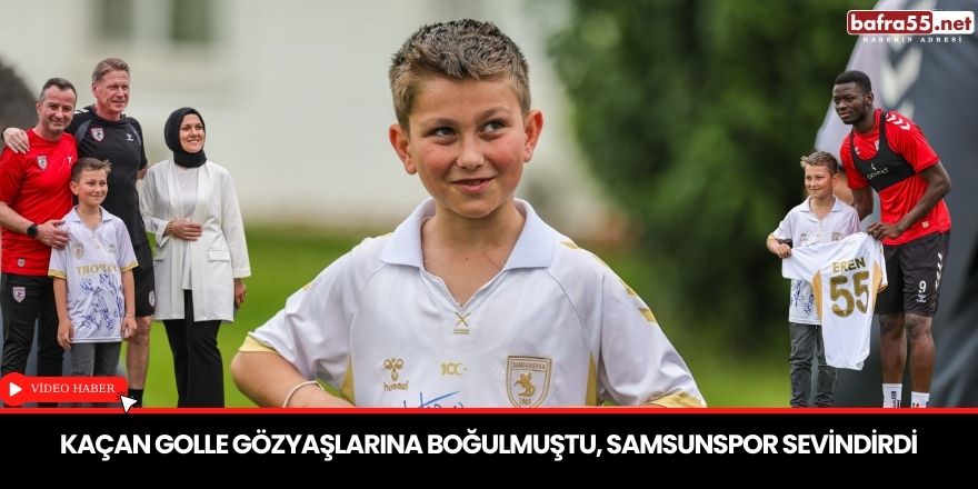 Kaçan golle gözyaşlarına boğulmuştu, Samsunspor sevindirdi