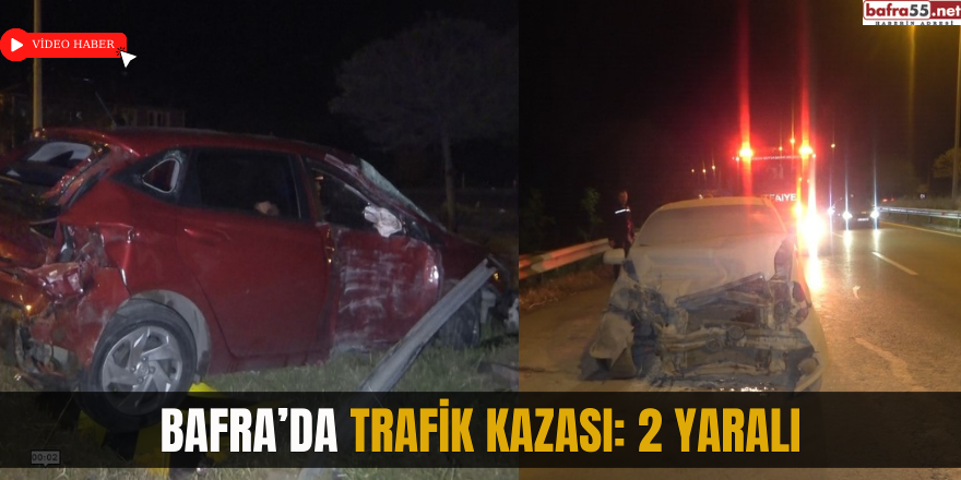 Bafra’da trafik kazası: 2 yaralı