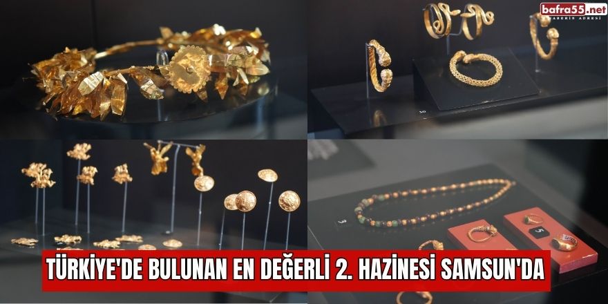 Türkiye'de bulunan en değerli 2. hazine Samsun'da