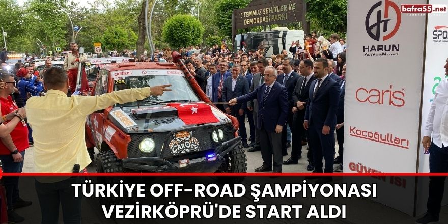 Türkiye Off-Road Şampiyonası Vezirköprü'de start aldı