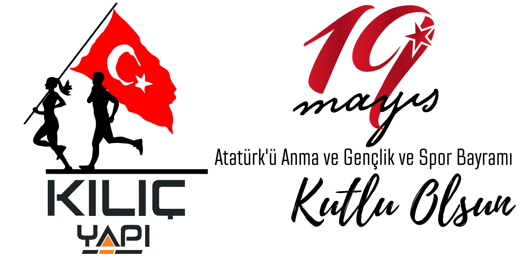 Kılıç Yapı Salih Kılıç ve kardeşleri  19 Mayıs Atatürk'ü Anma Gençlik ve Spor Bayramı Mesajı