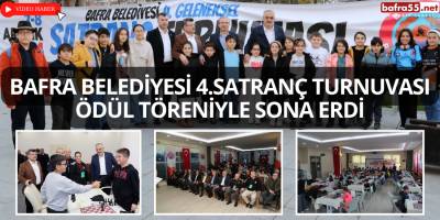 Bafra Belediyesi 4.Satranç Turnuvası Ödül Töreniyle Sona Erdi