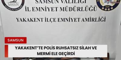 Yakakent’te Polis Ruhsatsız Silah ve Mermi Ele Geçirdi