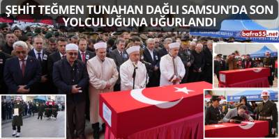 Şehit Teğmen Tunahan Dağlı Samsun’da Son Yolculuğuna Uğurlandı