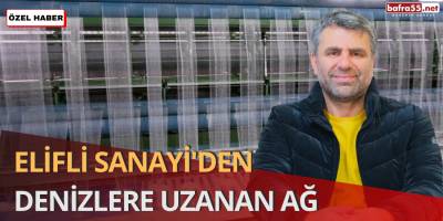 Elifli Sanayi'den Denizlere Uzanan Emek Muratoğlu Balık Ağları