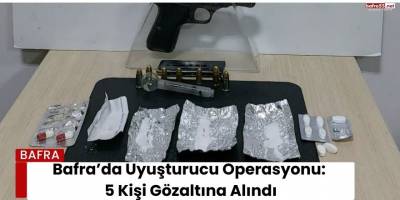 Bafra’da Uyuşturucu Operasyonu: 5 Kişi Gözaltına Alındı