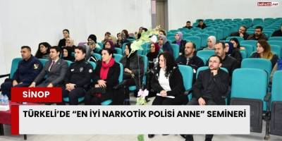 Türkeli’de “En İyi Narkotik Polisi Anne” semineri