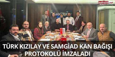 Türk Kızılay ve SAMGİAD Kan Bağışı Protokolü İmzaladı