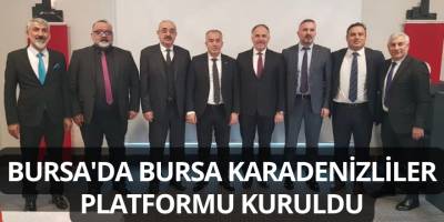 Bursa'da Bursa Karadenizliler Platformu Kuruldu