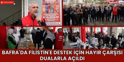 Bafra'da Filistin'e Destek İçin Hayır Çarşısı Dualarla Açıldı