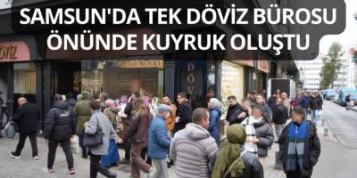 Samsun'da Tek Döviz Bürosu Önünde Kuyruk Oluştu