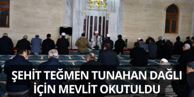 Şehit Teğmen Tunahan Dağlı için Mevlit Okutuldu