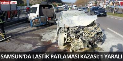 Samsun'da Lastik Patlaması Kazası: 1 Yaralı