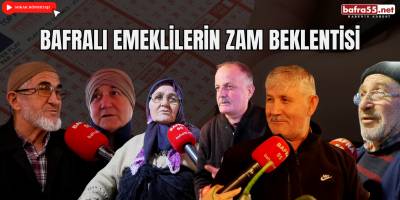 Bafralı Emeklilerin Zam Beklentisi