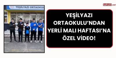 Yeşilyazı Ortaokulu’ndan Yerli Malı Haftası’na Özel Video!