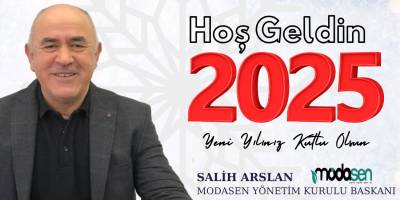 Modasen Yönetim Kurulu Başkanı Salih Arslan’dan 2025 Yeni Yıl Mesajı