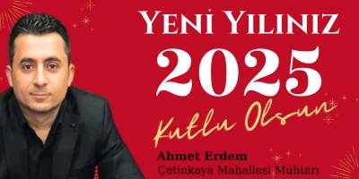 Ahmet Erdem’den 2025 Yeni Yıl Mesajı