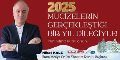 Barış Medya Grubu Yönetim Kurulu Başkanı Nihat Kale’den 2025 Yeni Yıl Mesajı