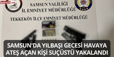 Samsun'da Yılbaşı Gecesi Havaya Ateş Açan Kişi Suçüstü Yakalandı