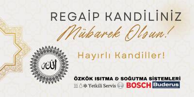 Özkök Servisi'nden Regaip Kandili Mesajı