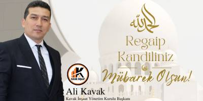 Kavak İnşaat’tan Regaip Kandili Mesajı