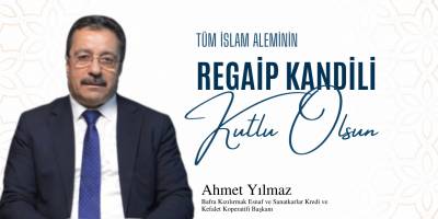 Bafra Kızılırmak Esnaf ve Sanatkarlar Kredi ve Kefalet Kooperatifi Regaip Kandili Mesajı